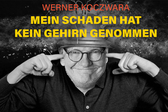 Mein Schaden hat kein Gehirn genommen - Kabarett mit Werner Koczwara | © Werner Koczwara